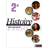 Histoire. 2e. Les fondements du monde contemporain.