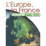 Géographie 1res ES,L/S. L'Europe. La France.