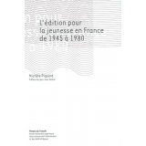 L'Édition pour la jeunesse en France de 1945 à 1980