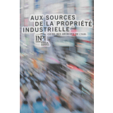 Aux sources de la propriété industrielle