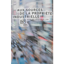 Aux sources de la propriété industrielle