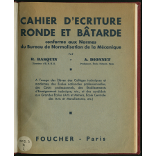 Cahier d'écriture bâton conforme aux Normes du Comité de Normalisation de la Mécanique. A l'usage des Élèves des Collèges techniques et modernes, des Écoles nationales professionnelles, des Cours professionnels, des Établissements d'Enseignement technique, etc…, et des candidats aux Grandes Écoles (Arts et Métiers, École Centrale des Arts et Manufactures, etc…)