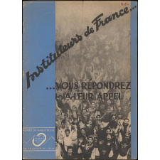Instituteurs de France. Vous répondrez à leur appel.
