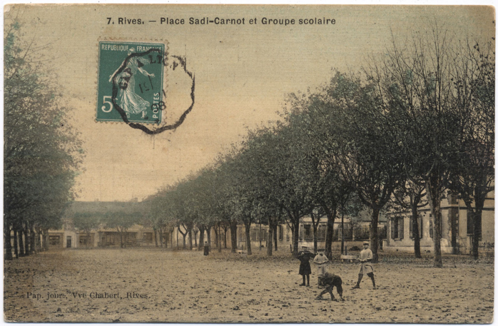 7 - Rives - Place Sadi-Carnot et Groupe scolaire.