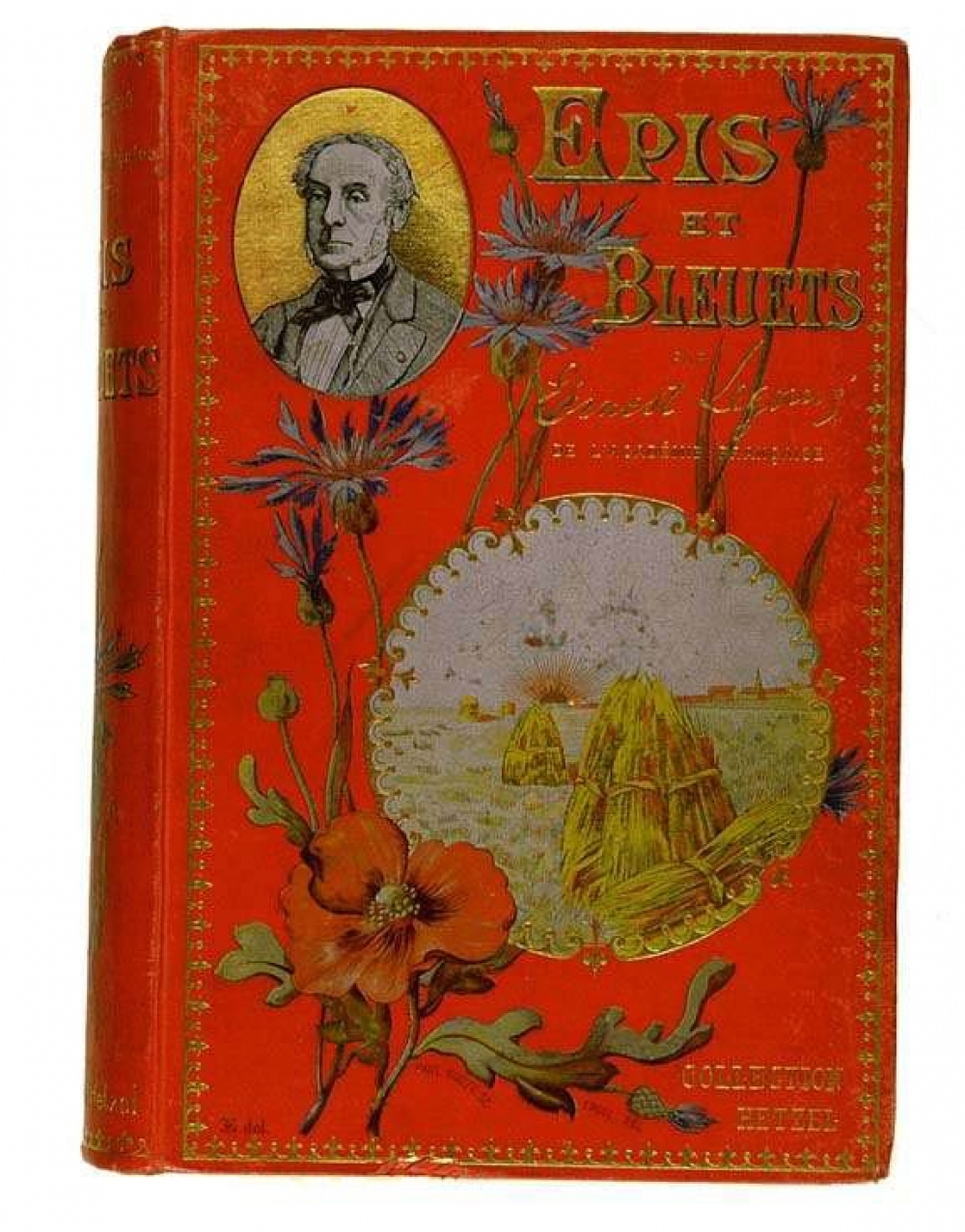 Epis et bleuets. Souvenirs biographiques. Etudes littéraires et dramatiques. Scènes de famille.