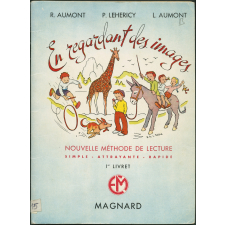 La lettre suggérée par l'image. Nouvelle méthode de lecture simple, attrayante, rapide. Premier livret.