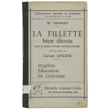 La fillette bien élevée. Livre de lecture à l'usage des écoles de filles.