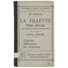 La fillette bien élevée. Livre de lecture à l'usage des écoles de filles.