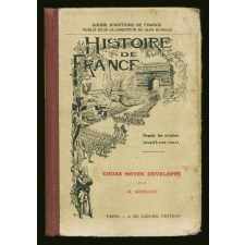 Histoire de France depuis les origines jusqu'à nos jours. Cours moyen développé.