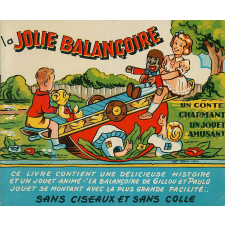 La Jolie balançoire. Un conte charmant. Un jouet amusant.