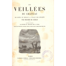 Les Veillées du château : ou cours de morale à l'usage des enfants