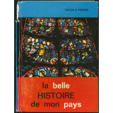 La belle histoire de mon pays. Cours moyen (classes de 7e et 8e).