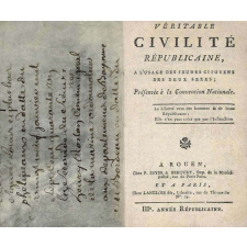 Véritable civilité républicaine, à l'usage des jeunes citoyens des deux sexes ; présentée à la Convention Nationale.
