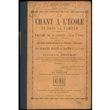 Le chant à l'école et dans la famille. Recueil de 50 chants à 2 et 3 voix (marches et mélodies).