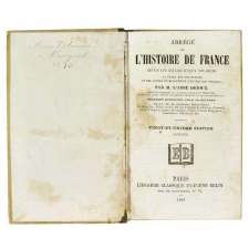Abrégé de l'histoire de France. Depuis les Gaulois jusqu'à nos jours.