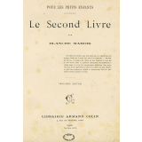 Le Second livre. Pour les petits enfants.