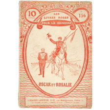 Oscar et Rosalie. Mémoires d'un fusil et d'une baïonnette.