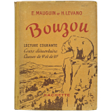 Histoire de Bouzou le petit enfant d'ours. Lecture courante. Initiation à la rédaction. Cours élémentaire. Classes de 9e et de 10e des lycées et collèges.