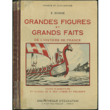 Grandes figures et grands faits de l'Histoire de France. Cours élémentaire. Classes de 9e et 8e des lycées et collèges.