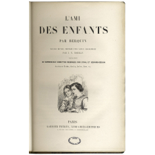 L'Ami des enfants. Nouvelle édition, précédée d'une notice biographique par J.N. Bouilly.