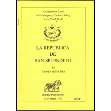 La Republica de San Splendido : A Committee Game of Contemporary Defence Policy in the Third World