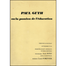 Paul Guth ou la passion de l'éducation