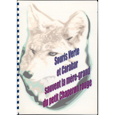 Souris Verte et Carabar sauvent la mère-grand du petit Chaperon rouge