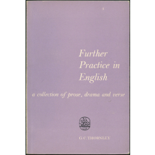 Further Practice in English : a collection of prose, drama and verse with exercises