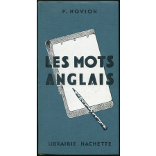 Les Mots anglais et les locutions anglaises groupés d'après le sens