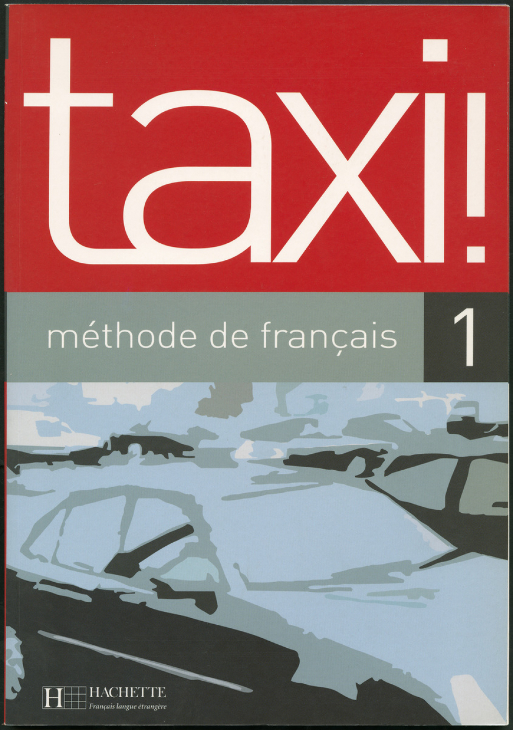 taxi! 1 : méthode de français