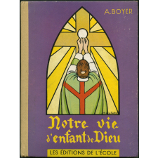 Notre vie d'enfant de Dieu : introduction au missel