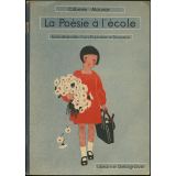 La Poésie à l'École. Écoles maternelles. Cours préparatoire et élémentaire.