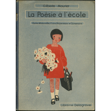 La Poésie à l'École. Écoles maternelles. Cours préparatoire et élémentaire.