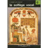 Le solfège vocal : classe de 6e des lycées, collèges d'enseignement général, collèges d'enseignement secondaire