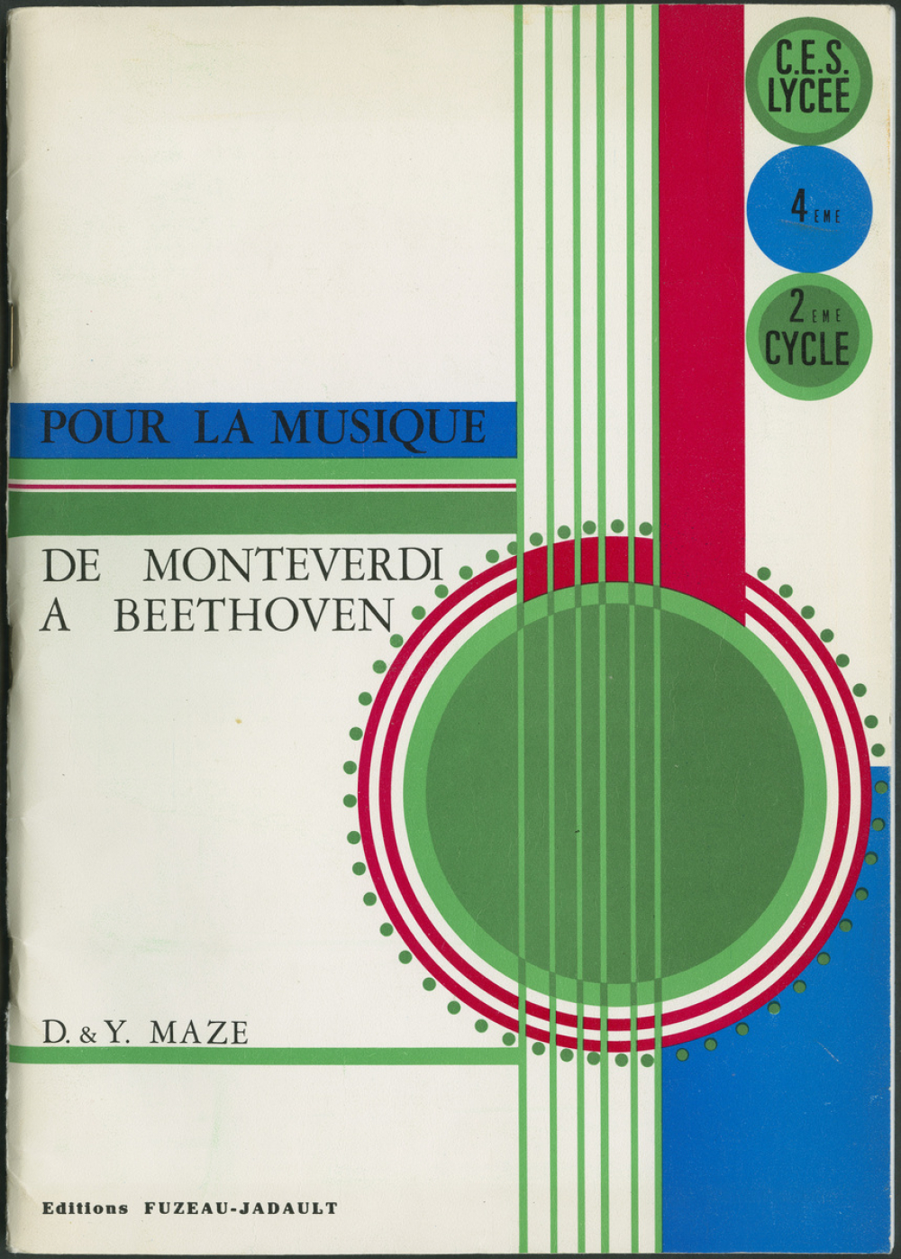 Pour la musique : ouvrage polyvalent pour l'éveil du sens musical, pour l'étude de l'évolution du langage des sons, à travers quelques œuvres significatives des grands maîtres de la musique : de Monteverdi à Beethoven (XVIIe et XVIIIe siècles)