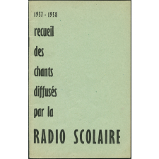 Recueil de chants. A l'usage des élèves des Etablissements scolaires du premier degré et des cours d'enseignement du 1e degré par correspondance