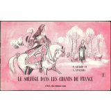 Le solfège dans les chants de France. 1er album : n° 1 à 50