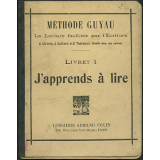 Méthode Guyau : la lecture facilitée par l'écriture. Livret I, j'apprends à lire
