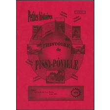 Petites histoires de l'histoire de Pissy-Pôville