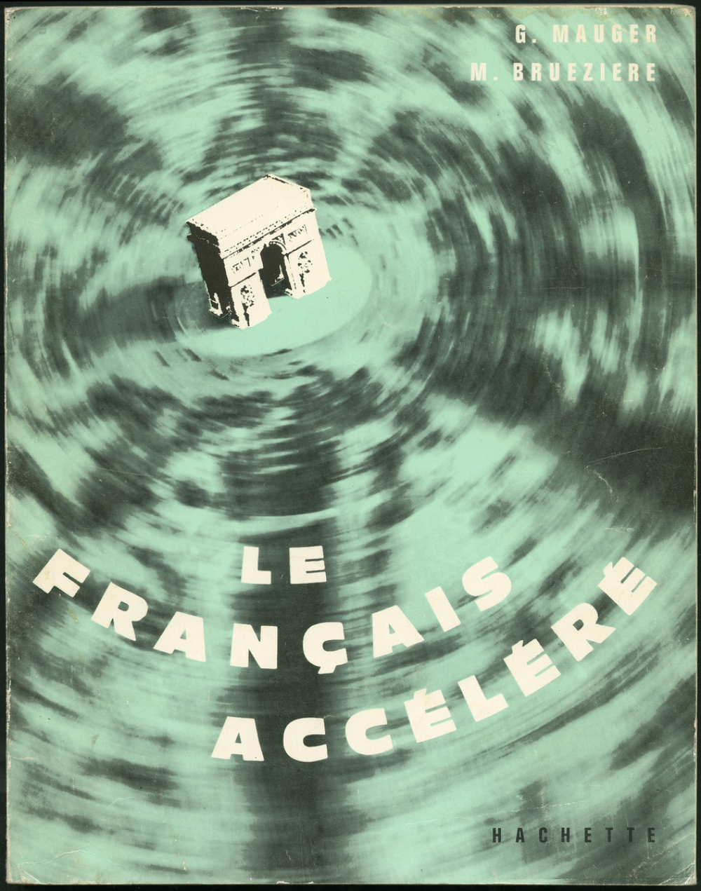 Le français accéléré : méthode intensive de français parlé pour adultes