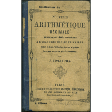 Nouvelle arithmétique décimale : à l'usage des écoles primaires et des classes élémentaires des collèges