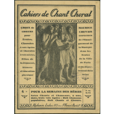 Cahiers de chant choral: choix de chœurs pour écoles, chorales à voix égales et chorales à voix mixtes, fêtes de la jeunesse, séances d'éducation physique. 4e cahier - Pour la semaine des mères: seize chants et chansons, à une, deux, trois voix égales: huit chansons populaires, huit chants et chœurs
