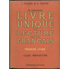 Le nouveau livre unique de lecture et de français : premier livre de lecture courante : fin de cours préparatoire : lecture, élocution, vocabulaire, exercices