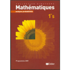 Mathématiques : 1re S : analyse probabilités
