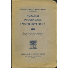 Horaires, Programmes, Instructions 1925. Enseignement secondaire.