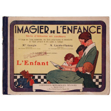 Imagier de l'enfance. Série d'albums en couleurs à l'usage des écoles maternelles, des classes enfantines, des cours élémentaires de l'école primaire. Ier livret : L'Enfant. Livre de l'élève.