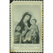 Image religieuse. Notre-Dame de Consolation priez pour nous.
