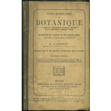 Cours élémentaire de botanique à l'usage de l'enseignement secondaire. Description des familles et des espèces utiles. Anatomie et physiologie végétales.