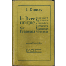 Le Livre unique de Français : lecture, Grammaire, Vocabulaire, Orthographe, Initiation à la Composition française : cours élémentaire