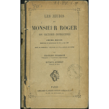 Les Jeudis de Monsieur Roger.101 lectures instructives. Cours moyen.